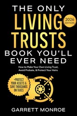 The Only Living Trusts Book You’ll Ever Need: How to Make Your Own Living…