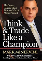 THINK & TRADE LIKE A CHAMPION BY MARK MINERVINI PAPERBACK USPS