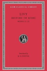 Livy: History of Rome,Volume V, Books 21-22 (Loeb Classical Library No. 233) by