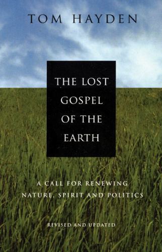 The Lost Gospel of the Earth: A Call for Renewing Nature, Spirit and…