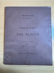 A Treatise of the Plague LIV – Seventh Year by Thomas Lodge Paperback 1880