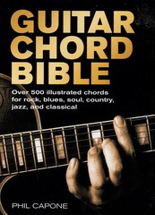 Guitar Chord Bible: Over 500 Illustrated Chords for Rock, Blues, Soul, Count…
