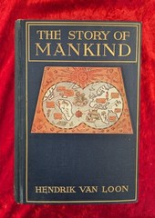 THE STORY OF MANKIND by HENDRIK VAN LOON – George g. Harrap & Co – 1922 – H/B