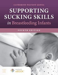 Supporting Sucking Skills in Breastfeeding Infants by Catherine Watson Genna