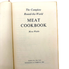 Vintage 1967 Complete Round-the-World Meat Cookbook Myra Waldo 460 pages