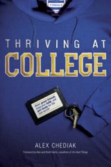 Thriving at College: Make Great Friends, Keep Your Faith, and Get Ready f – GOOD