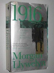 1916: A Novel of the Irish Rebellion – Paperback, by Llywelyn Morgan – Very Good
