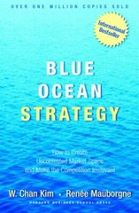 Blue Ocean Strategy: How to Create Uncontested Market Space and Make the…