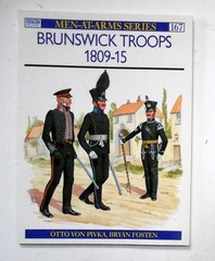 Osprey Men at Arms “Brunswick Troops 1809-15” Book No. 167