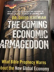 The Coming Economic Armageddon: What Bible Prophecy Warns Dr David Jeremiah