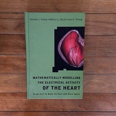 Mathematically Modelling the Electrical Activity of the Heart Hardcover 2005