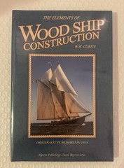 The Elements of Wood Ship Construction By W. H. Curtis , Paperback, New, Sealed