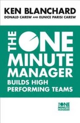 The One Minute Manager: The One Minute Manager Builds High Performin – GOOD