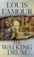 WALKING DRUM, THE: A Novel – Mass Market Paperback By L’Amour, Louis – GOOD