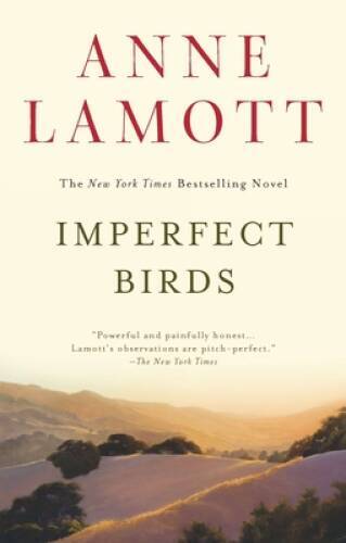 Imperfect Birds: A Novel – Paperback By Lamott, Anne – GOOD