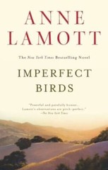 Imperfect Birds: A Novel – Paperback By Lamott, Anne – GOOD