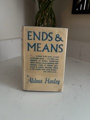 Aldous Huxley Ends & Means Hardcover w/ Dust Jacket Chatto & Windus 1969