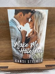 Make Me Hate You [Paperback] Steiner