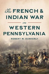 The French & Indian War in Western Pennsylvania (Military)
