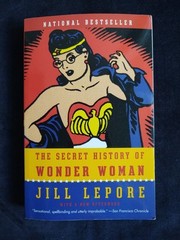 THE SECRET HISTORY OF WONDER WOMAN Softcover Book Jill Lepore Comics Feminism EX