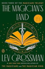 The Magician’s Land: A Novel (Magicians – Paperback, by Grossman Lev – Very Good