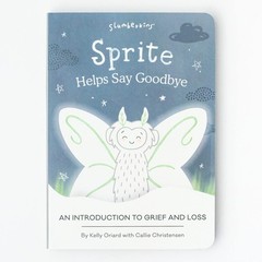 Slumberkins Sprite Helps Say Goodbye: An Introduction to Grief and Loss | Pr…