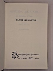 Hunting Big Game Volumes I and II Townsend Whelen Wolfe Library Ltd. Edition