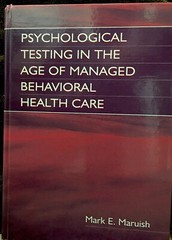 Psychological Testing in the Age of Managed Behavioral Health Care (2001) MINT!!