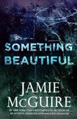 Something Beautiful: A Novella – Paperback By McGuire, Jamie – VERY GOOD