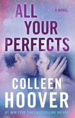 All Your Perfects: A Novel; Hopeless – 9781501193323, Colleen Hoover, paperback