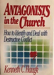 Antagonists in the Church: How To – Paperback, by Kenneth C. Haugk – Very Good