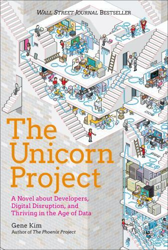 The Unicorn Project (The Phoenix Project) by Kim, Gene