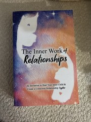 The Inner Work of Relationships by Mat & Ash Paperback Heal Your Inner Child