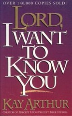 Lord, I Want to Know You (Lord Series) – Paperback By Arthur, Kay – GOOD