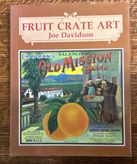 Fruit Crate Art Joe Davidson Hardcover Illustrated Book Wellfleet Press 1990 DJ