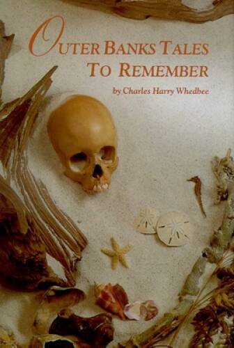 Outer Banks Tales to Remember – Hardcover By Charles Harry Whedbee – GOOD
