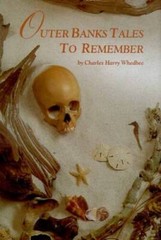 Outer Banks Tales to Remember – Hardcover By Charles Harry Whedbee – GOOD