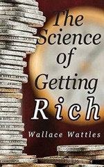 The Science of Getting Rich – Paperback By Wattles, Wallace D – GOOD