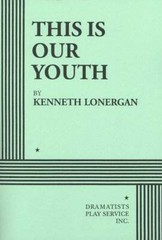 This is Our Youth – Acting Edition – Paperback By Kenneth Lonergan – GOOD