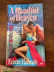 Kristin Hannah – A Handful of Heaven – 1991 – paperback – 1st Edition VG