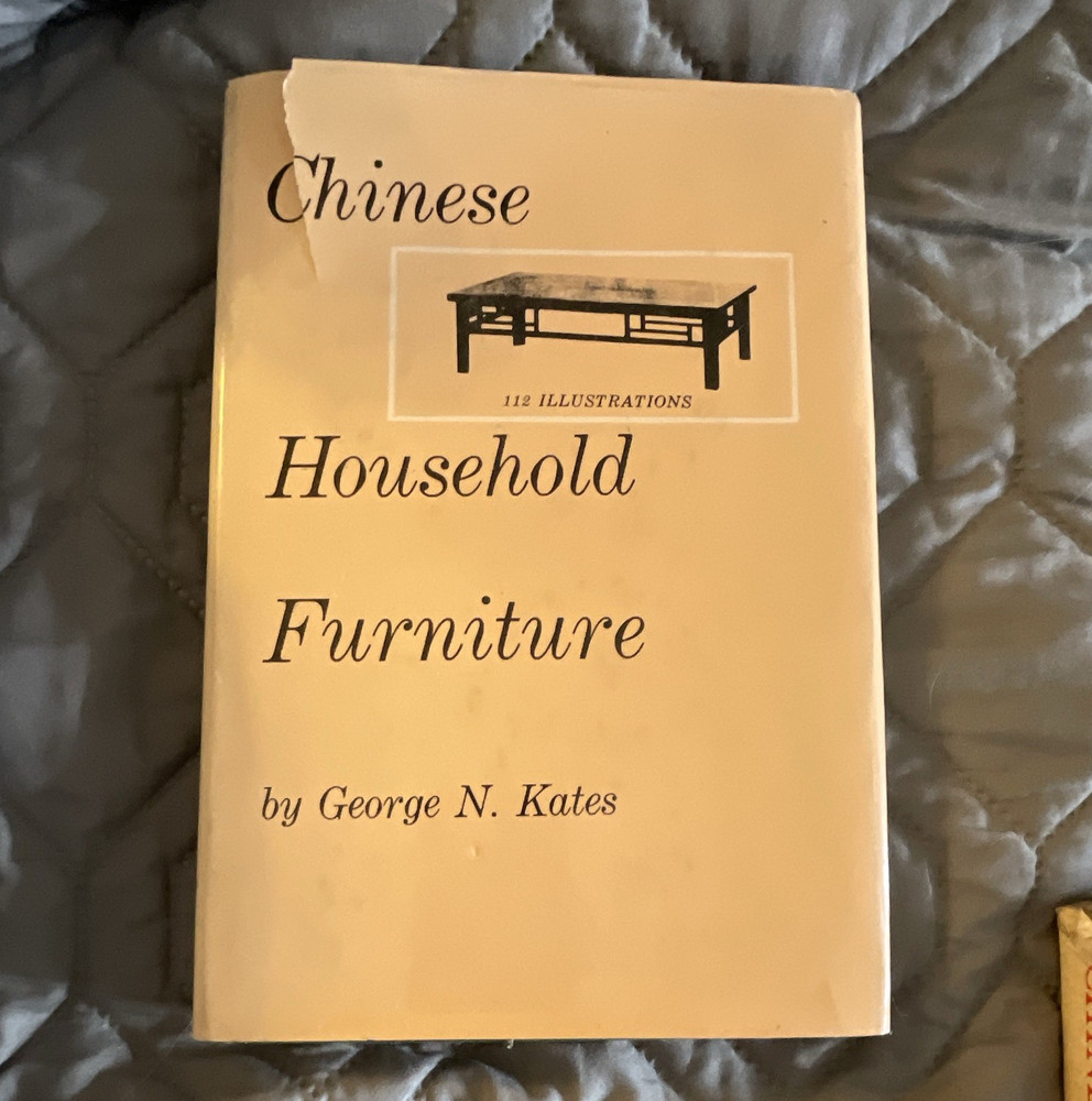 Chinese Household Furniture by George N. Kates Hardcover Illustrated Book