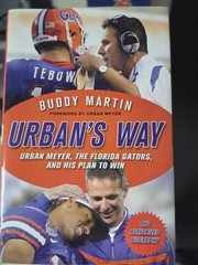 Urban’s Way : Urban Meyer, the Florida Gators, and His Plan to Win by Hardcove