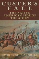 Custer’s Fall: The Native American Side of the Story (Meridian) – GOOD
