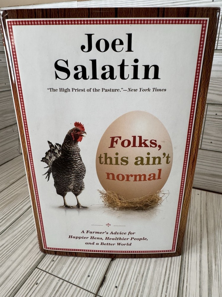 Folks This Ain’t Normal Joel Salatin HC 1st Ed 2011 Farming Homestead