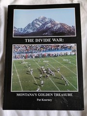 SIGNED The Divide War: Montana’s Golden Treasure by Pat Kearney large PB VG