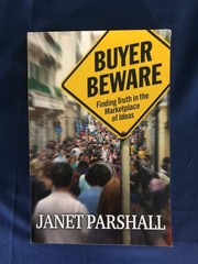 Buyer Beware: Finding Truth in the Marketplace of Ideas by Janet Parshall