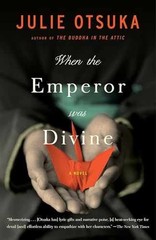When the Emperor Was Divine – Paperback, by Otsuka Julie – Very Good