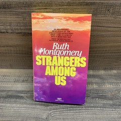 Strangers Among Us by Ruth Montgomery / 1984 Vintage Paperback