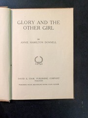 Glory and The Other Girl Hardcover 1907 by Annie Hamilton Donnell