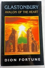 Glastonbury: Avalon of the Heart by Dion Fortune Occult Study Weiser Books 2000
